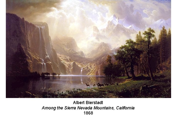 Albert Bierstadt Among the Sierra Nevada Mountains, California 1868 