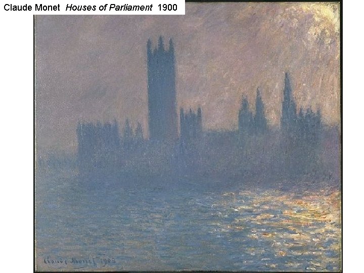 Claude Monet Houses of Parliament 1900 