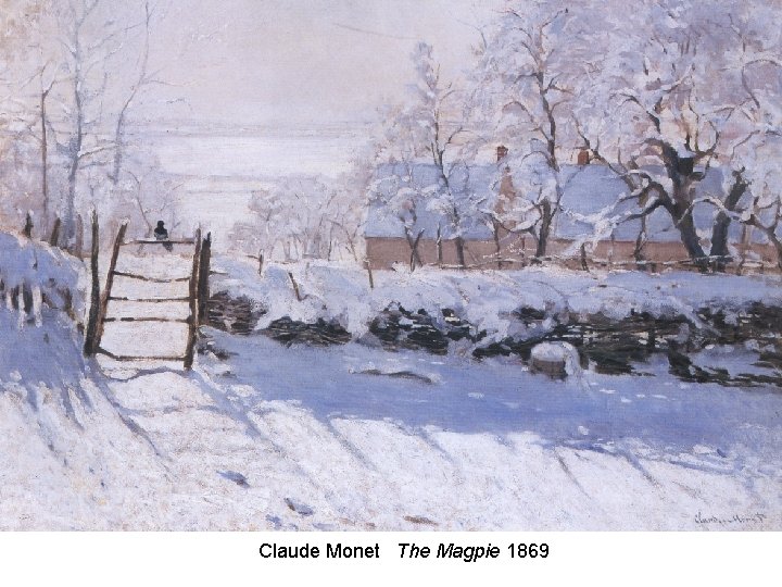 Claude Monet The Magpie 1869 