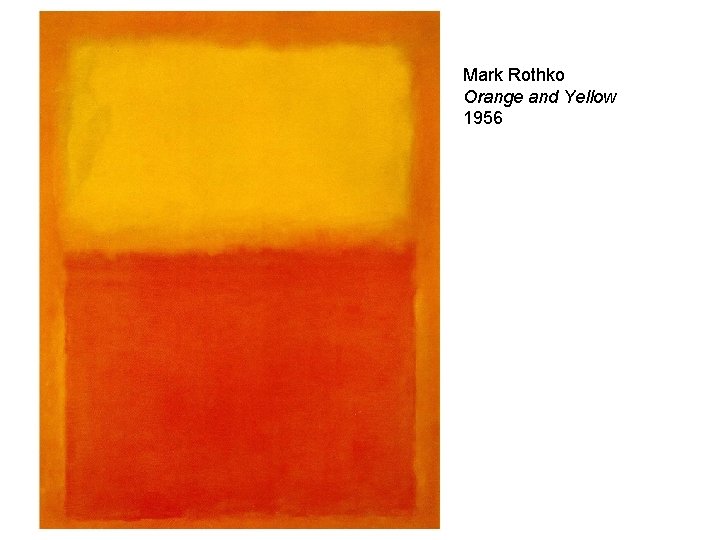 Mark Rothko Orange and Yellow 1956 