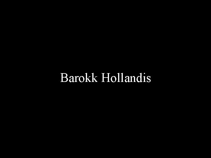 Barokk Hollandis 