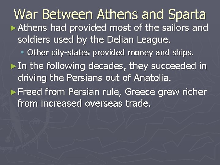 War Between Athens and Sparta ► Athens had provided most of the sailors and