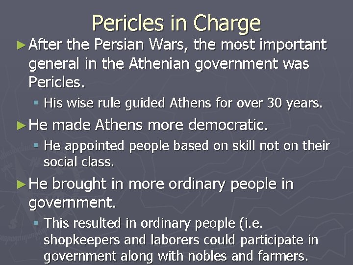 ► After Pericles in Charge the Persian Wars, the most important general in the