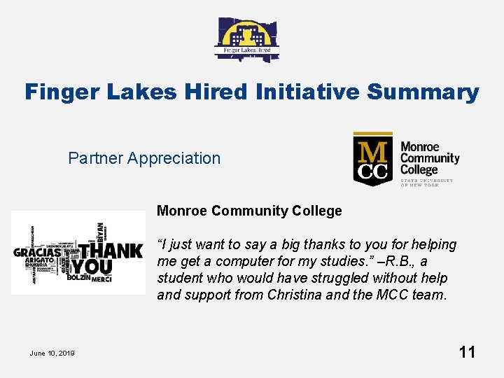 Finger Lakes Hired Initiative Summary Partner Appreciation Monroe Community College “I just want to