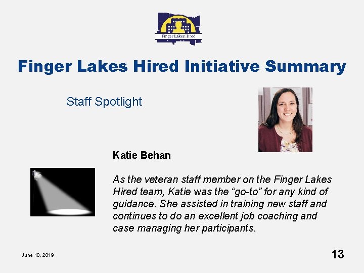 Finger Lakes Hired Initiative Summary Staff Spotlight Katie Behan As the veteran staff member