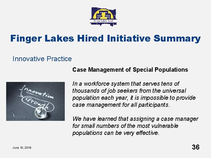 Finger Lakes Hired Initiative Summary Innovative Practice Case Management of Special Populations In a