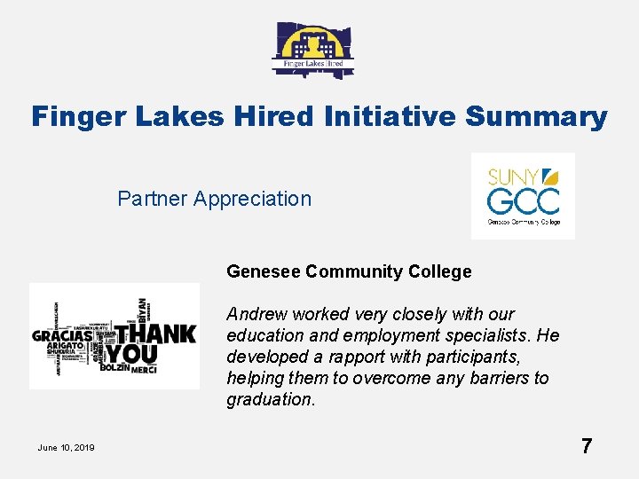 Finger Lakes Hired Initiative Summary Partner Appreciation Genesee Community College Andrew worked very closely