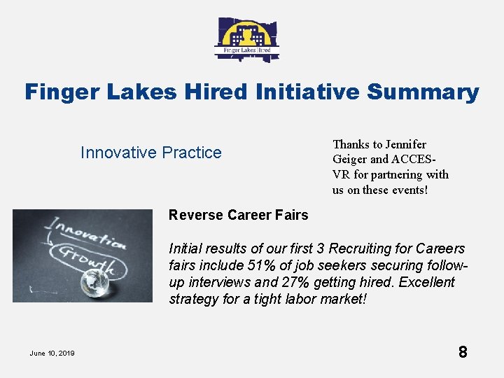 Finger Lakes Hired Initiative Summary Innovative Practice Thanks to Jennifer Geiger and ACCESVR for