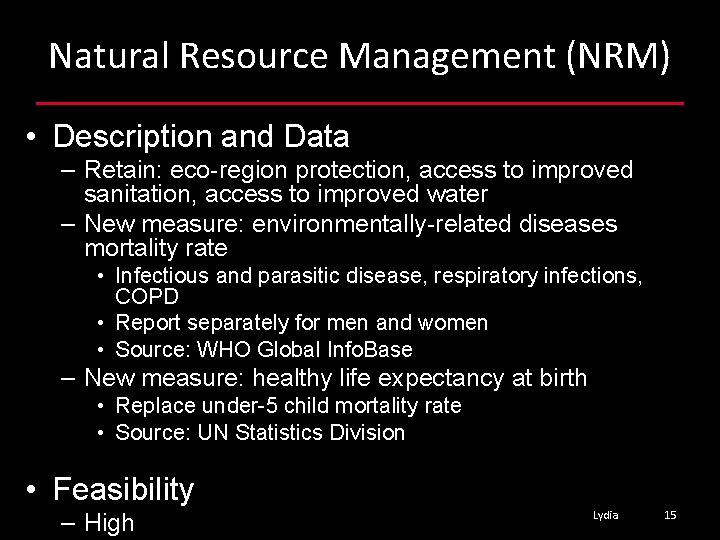 Natural Resource Management (NRM) • Description and Data – Retain: eco-region protection, access to