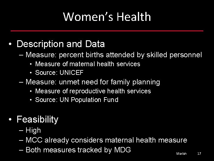 Women’s Health • Description and Data – Measure: percent births attended by skilled personnel