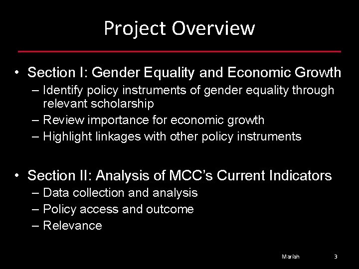 Project Overview • Section I: Gender Equality and Economic Growth – Identify policy instruments