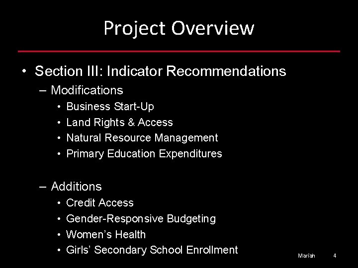 Project Overview • Section III: Indicator Recommendations – Modifications • • Business Start-Up Land