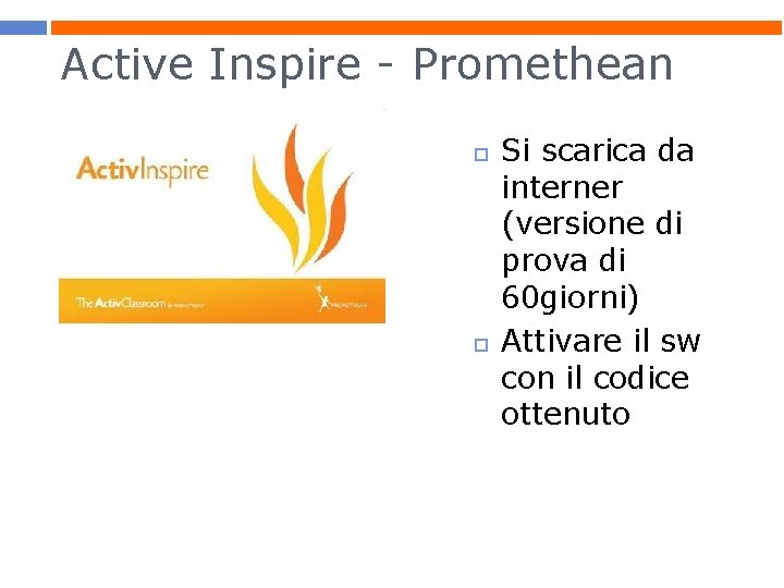 Active Inspire - Promethean Si scarica da interner (versione di prova di 60 giorni)