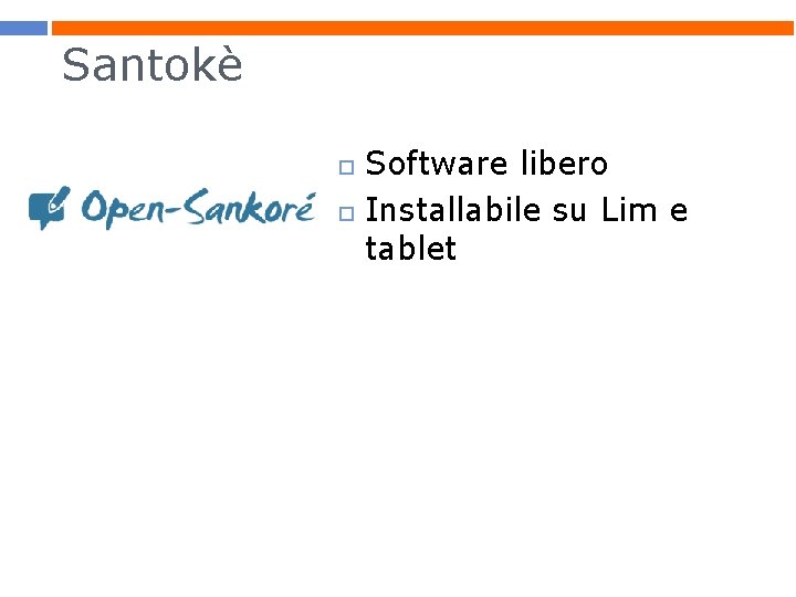 Santokè Software libero Installabile su Lim e tablet 