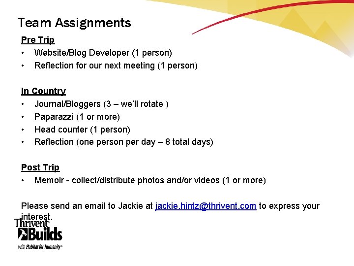 Team Assignments Pre Trip • Website/Blog Developer (1 person) • Reflection for our next