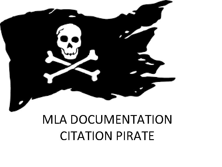 MLA DOCUMENTATION CITATION PIRATE 