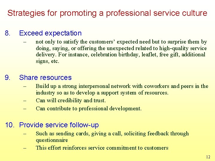 Strategies for promoting a professional service culture 8. Exceed expectation – 9. not only Strategies for promoting a professional service culture 8. Exceed expectation – 9. not only