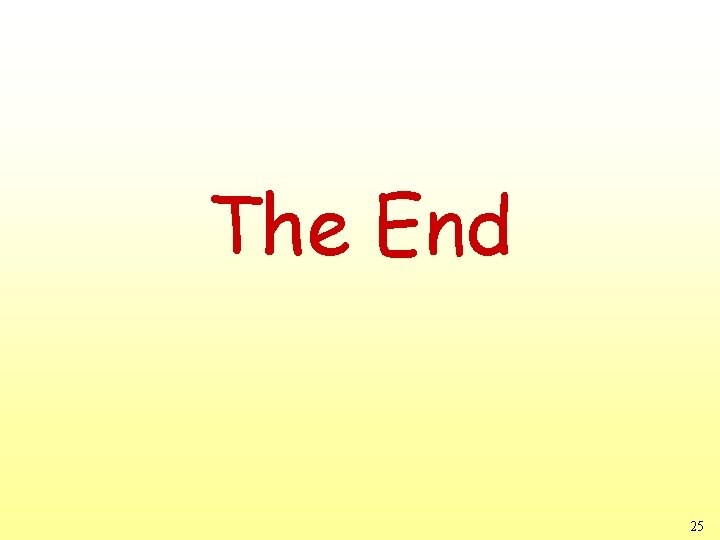 The End 25 The End 25