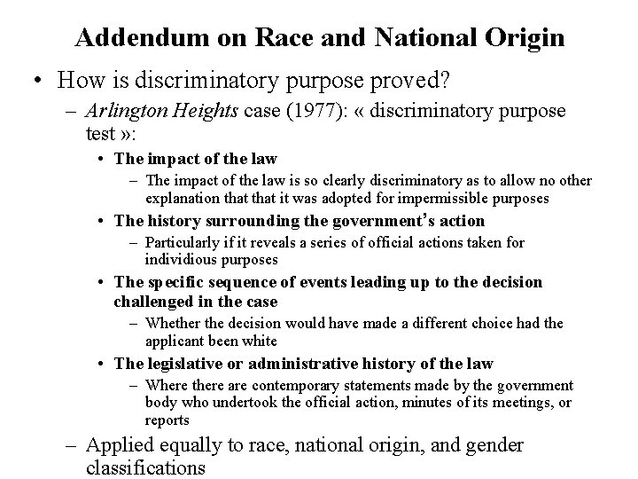 Addendum on Race and National Origin • How is discriminatory purpose proved? – Arlington