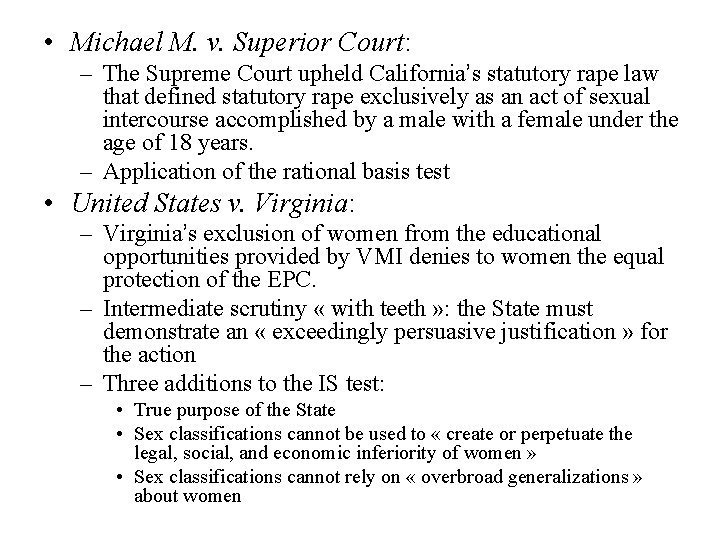  • Michael M. v. Superior Court: – The Supreme Court upheld California’s statutory