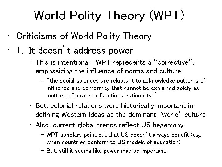 World Polity Theory (WPT) • Criticisms of World Polity Theory • 1. It doesn’t