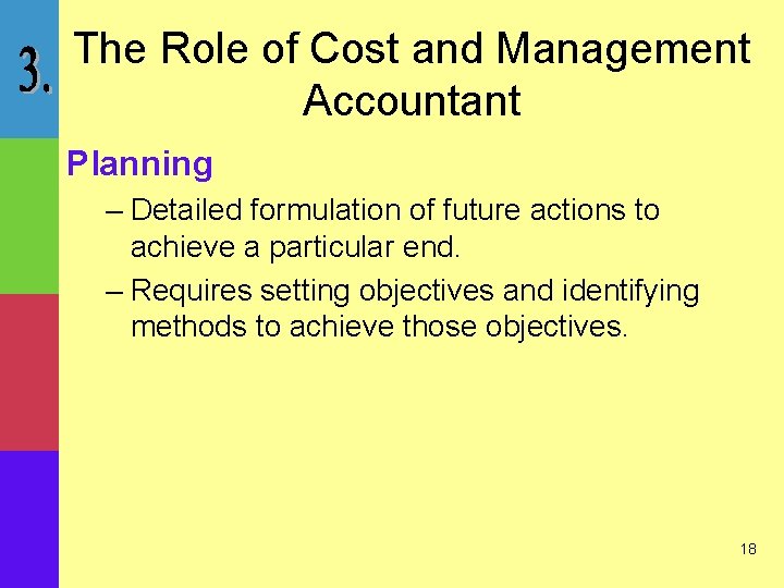 The Role of Cost and Management Accountant Planning – Detailed formulation of future actions