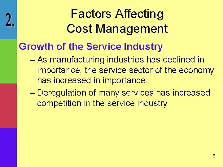 Factors Affecting Cost Management Growth of the Service Industry – As manufacturing industries has