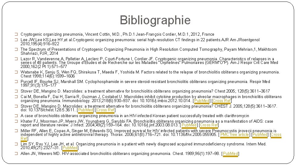 Bibliographie � Cryptogenic organizing pneumonia, Vincent Cottin, M. D. , Ph. D. 1 Jean-François