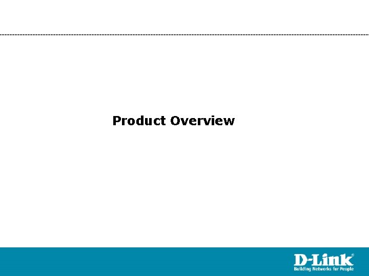Product Overview Product Overview
