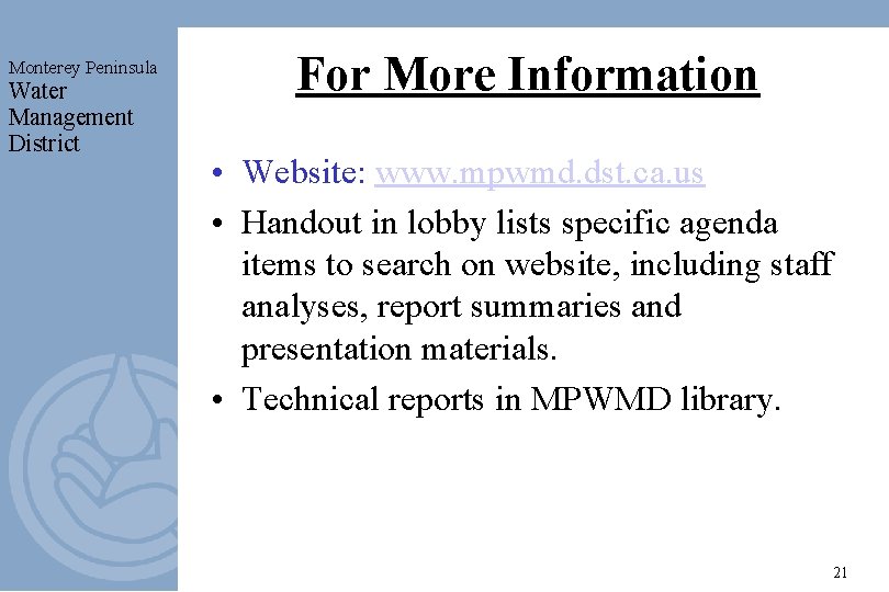 Monterey Peninsula Water Management District For More Information • Website: www. mpwmd. dst. ca.