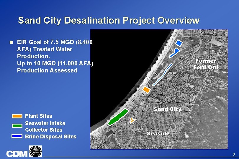 Sand City Desalination Project Overview n EIR Goal of 7. 5 MGD (8, 400