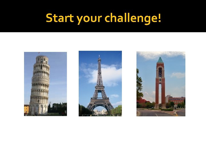 Start your challenge! 