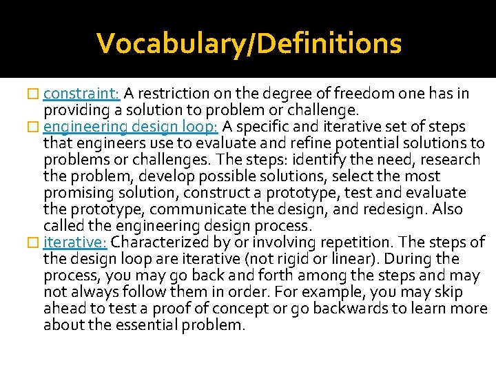Vocabulary/Definitions � constraint: A restriction on the degree of freedom one has in providing