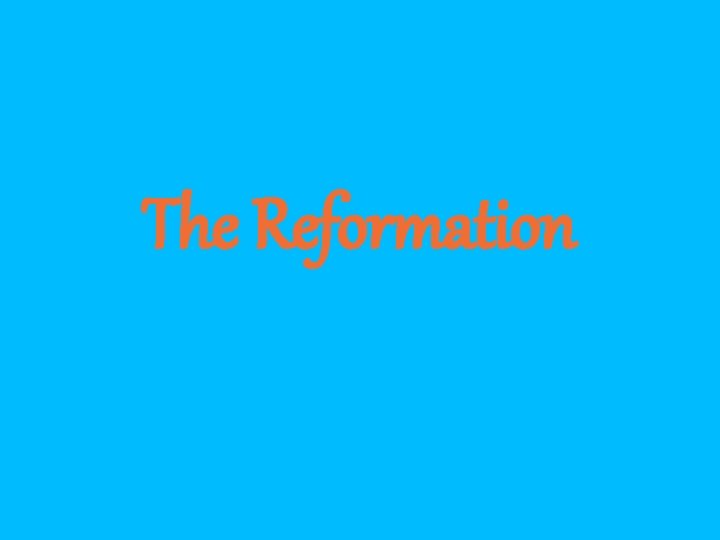 The Reformation 