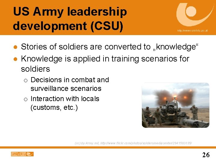 US Army leadership development (CSU) http: //www. uni-klu. ac. at ● Stories of soldiers