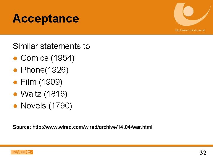 Acceptance http: //www. uni-klu. ac. at Similar statements to ● Comics (1954) ● Phone(1926)