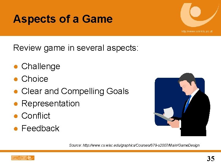 Aspects of a Game http: //www. uni-klu. ac. at Review game in several aspects: