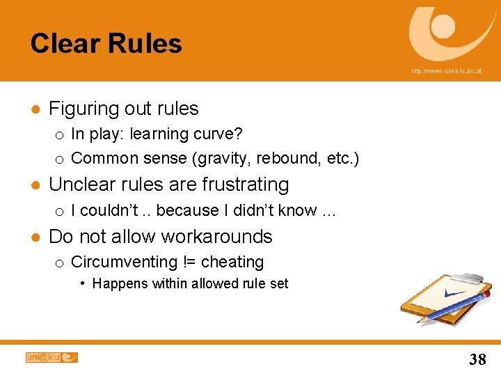 Clear Rules http: //www. uni-klu. ac. at ● Figuring out rules o In play: