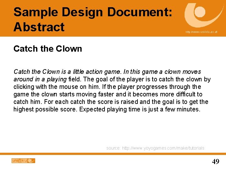 Sample Design Document: Abstract http: //www. uni-klu. ac. at Catch the Clown is a