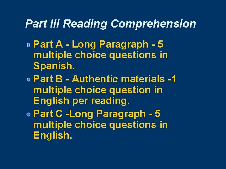 Part III Reading Comprehension Part A - Long Paragraph - 5 multiple choice questions