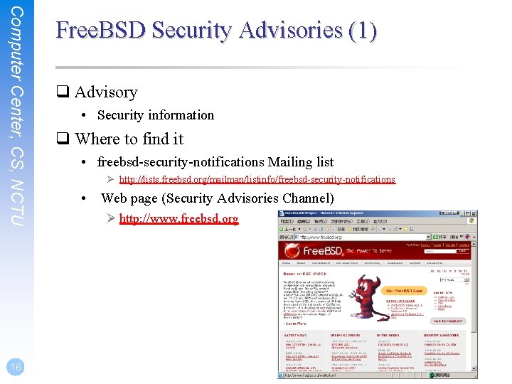 Computer Center, CS, NCTU 16 Free. BSD Security Advisories (1) q Advisory • Security