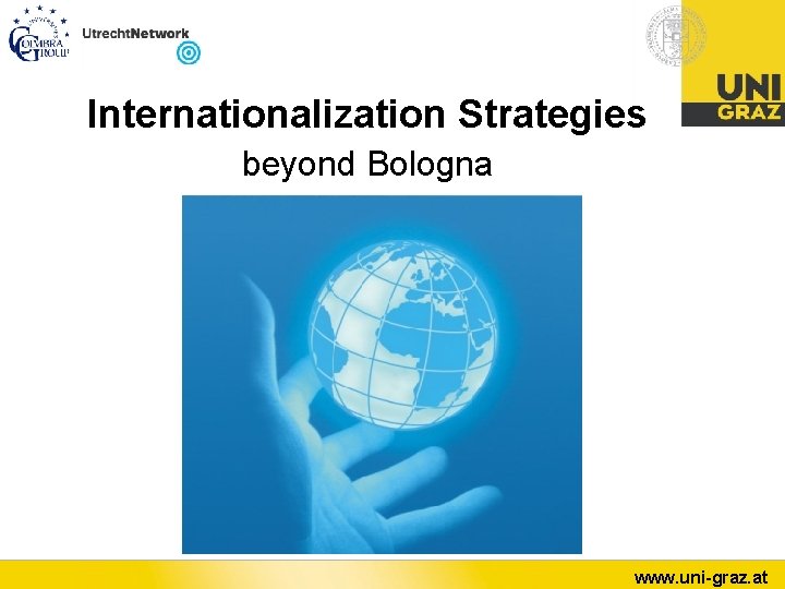Internationalization Strategies beyond Bologna page 1 www. uni-graz. at 