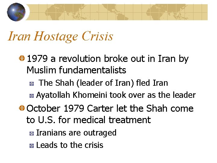 Iran Hostage Crisis 1979 a revolution broke out in Iran by Muslim fundamentalists The