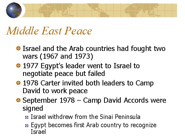 Middle East Peace Israel and the Arab countries had fought two wars (1967 and
