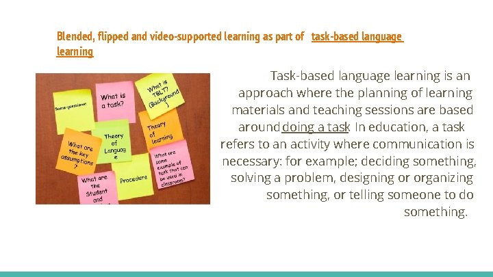 Blended, flipped and video-supported learning as part of task-based language learning Task-based language learning