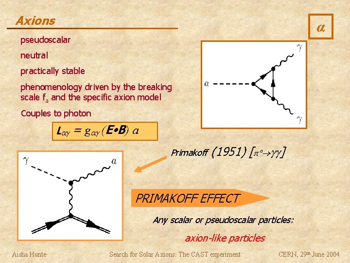 Axions α pseudoscalar neutral practically stable phenomenology driven by the breaking scale fa and