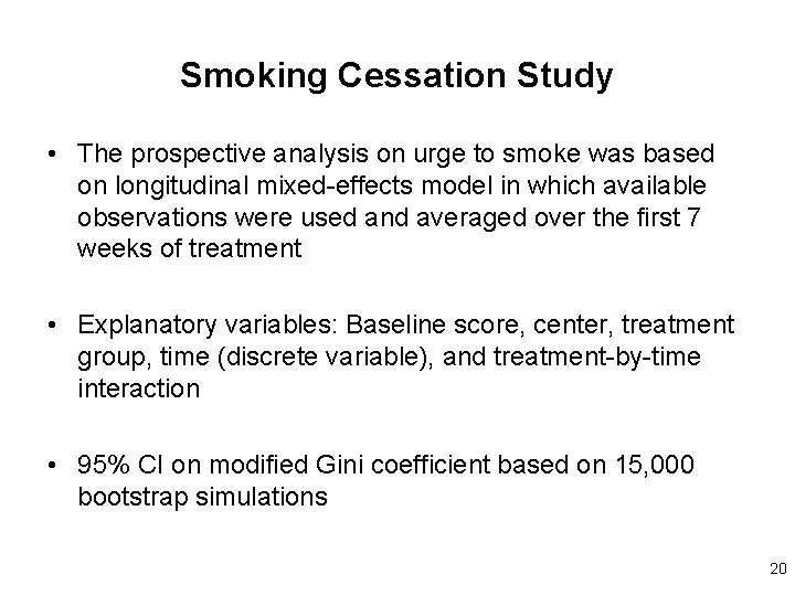 Smoking Cessation Study • The prospective analysis on urge to smoke was based on Smoking Cessation Study • The prospective analysis on urge to smoke was based on