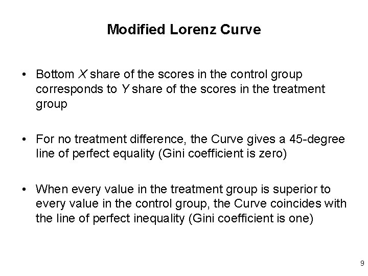 Modified Lorenz Curve • Bottom X share of the scores in the control group Modified Lorenz Curve • Bottom X share of the scores in the control group