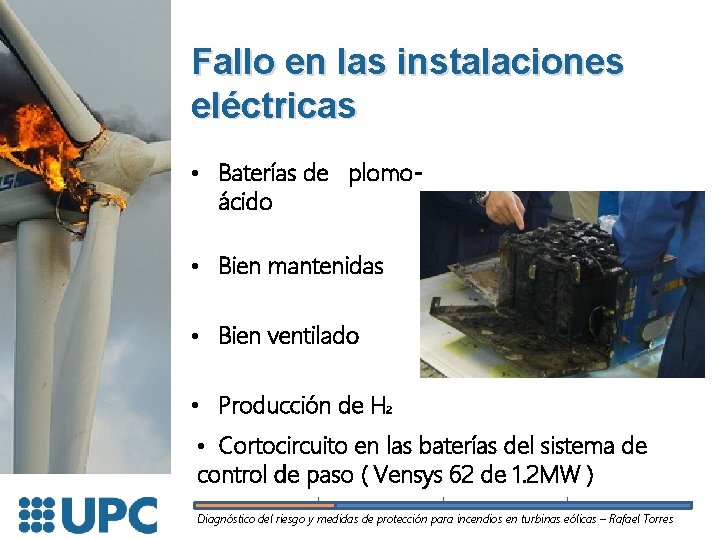 Fallo en las instalaciones eléctricas • Baterías de plomoácido • Bien mantenidas • Bien