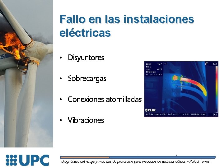 Fallo en las instalaciones eléctricas • Disyuntores • Sobrecargas • Conexiones atornilladas • Vibraciones